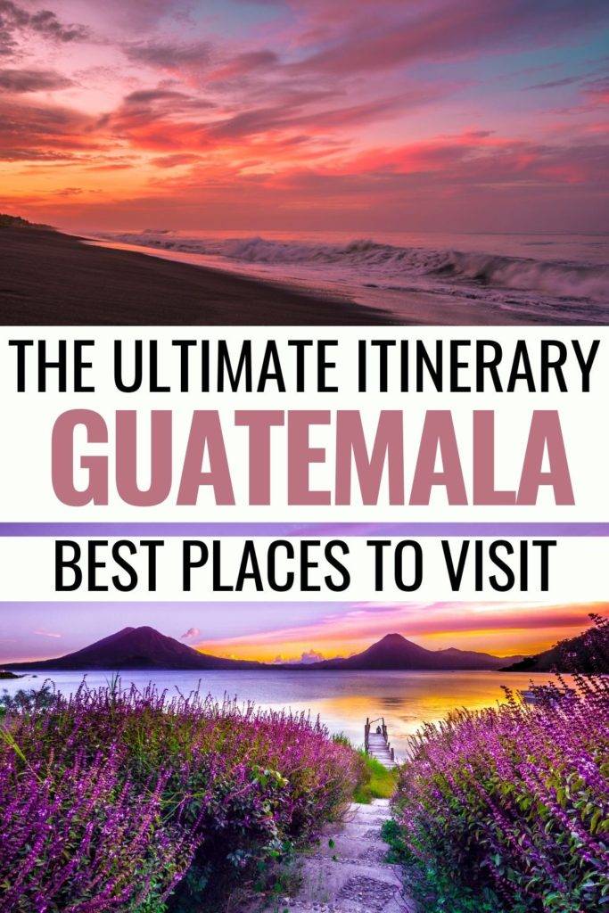 Guatemala itinerary and travel guide