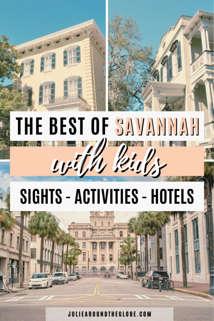 Savannah Family Vacation Travel Guide