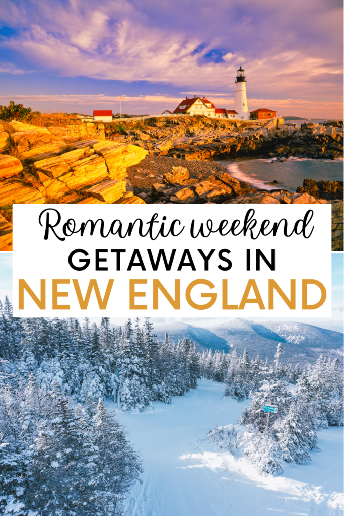 12 Affordable Romantic Getaways In New England