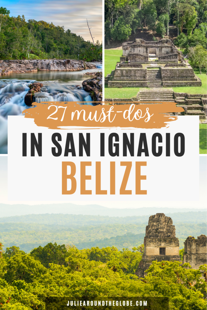 27 Best Things to Do in San Ignacio, Belize