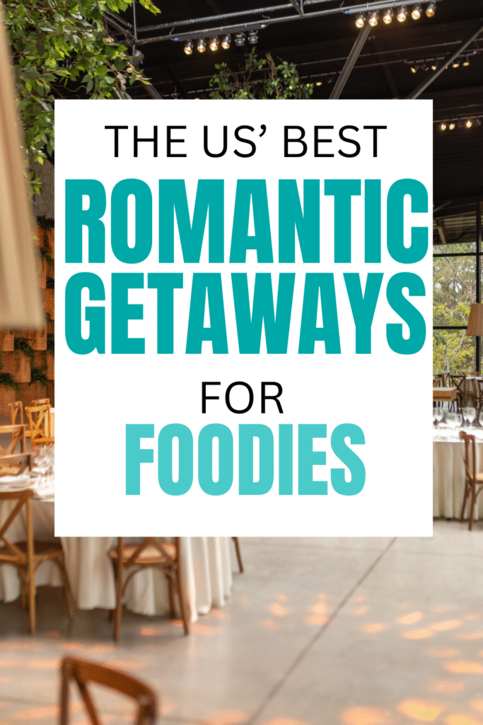 Couples' Getaways in the US for Foodies