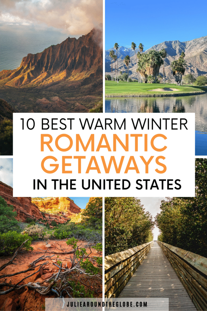 Romantic Warm Winter Getaways in the US