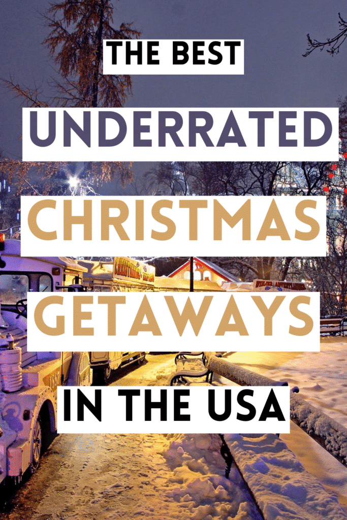 Underrated US Christmas Getaways