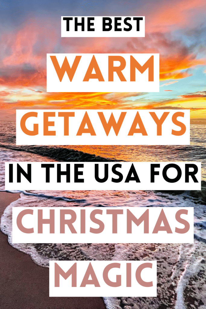 Warm Places to Spend Christmas in the US