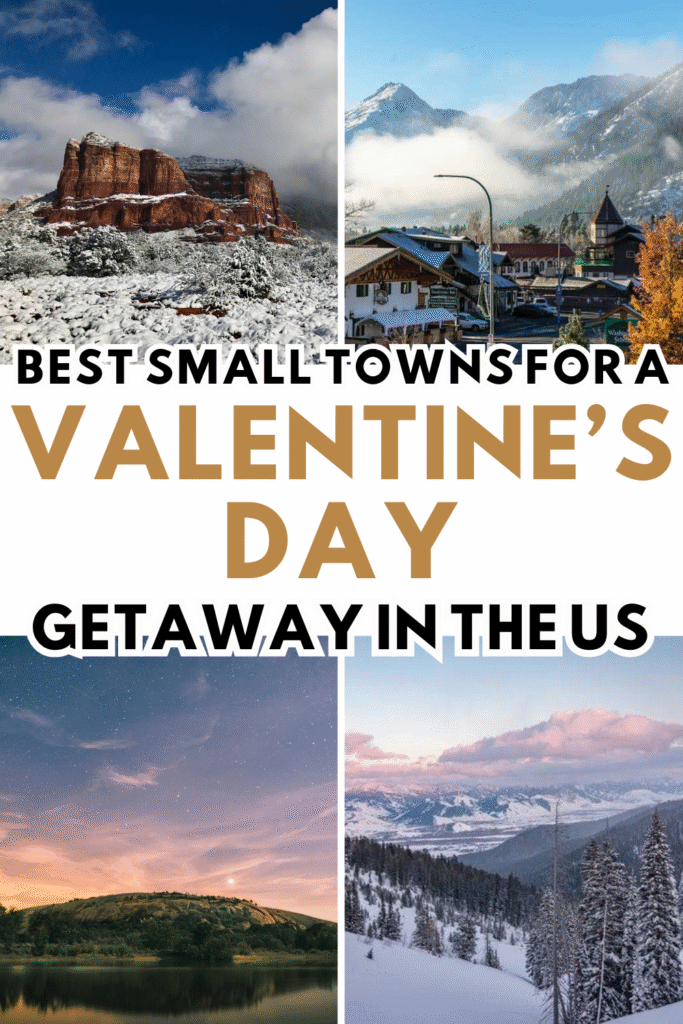 Most Romantic Small Towns in the US for Valentine’s Weekend