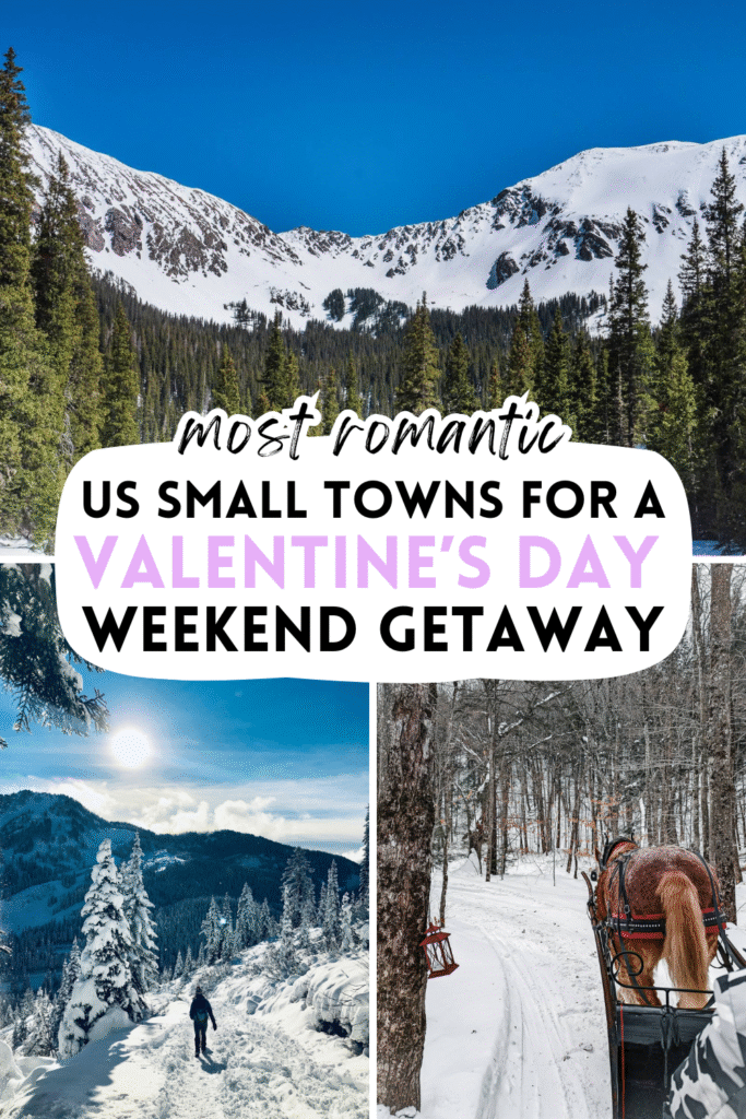 12 Most Romantic Small Towns in the US for Valentine’s Weekend