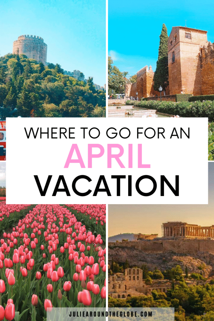 Where to Travel in April